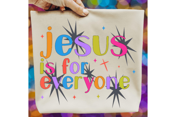 Jesus Is for Everyone SVG: T-Shirt Designs