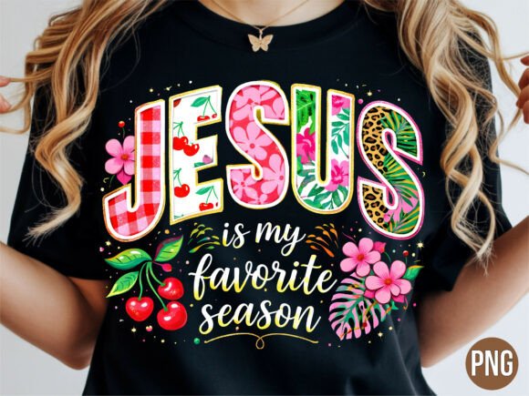 Jesus Is My Favorite Season Floral PNG