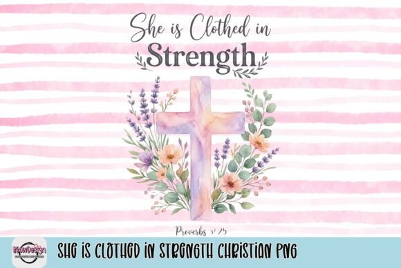 She is Clothed in Strength Christian PNG & T-Shirt Designs